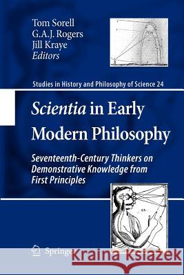 Scientia in Early Modern Philosophy: Seventeenth-Century Thinkers on Demonstrative Knowledge from First Principles Sorell, Tom 9789400730809 Springer - książka