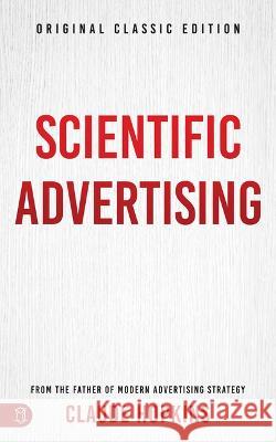 Scientific Advertising: Original Classic Edition Claude Hopkins 9781640954250 Sound Wisdom - książka