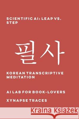 Scientific AI: Leap vs. Step Ai Lab for Book-Lovers 9781608884056 Xynapse Traces - książka
