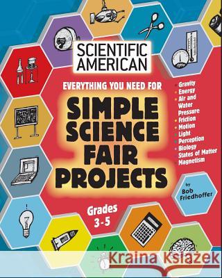 Scientific American, Simple Science Fair Projects, Grades 3-5 Bob Friedhoffer Ernie Colon 9781596875753 iBooks - książka