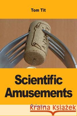 Scientific Amusements Tom Tit Cargill Knott 9782917260449 Prodinnova - książka