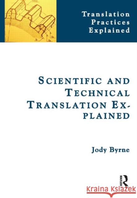 Scientific and Technical Translation Explained: A Nuts and Bolts Guide for Beginners Byrne, Jody 9781905763368  - książka