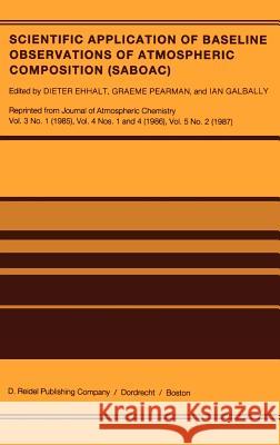 Scientific Application of Baseline Observations of Atmospheric Composition (Saboac) Ehhalt, Dieter H. 9789027725332 Springer - książka