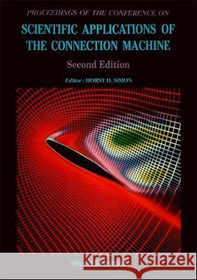 Scientific Applications of the Connection Machine (2nd Edition) Horst D. Simon 9789810209285 World Scientific Publishing Company - książka