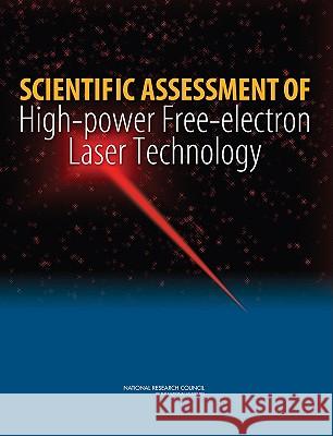 Scientific Assessment of High-Power Free-Electron Laser Technology Committee on a Scientific Assessment of  National Research Council 9780309126892 National Academies Press - książka