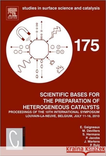 Scientific Bases for the Preparation of Heterogeneous Catalysts: Proceedings of the 10th International Symposium, Louvain-La-Neuve, Belgium, July 11-1 Gaigneaux*, E. 9780444536013 Elsevier - książka