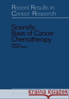 Scientific Basis of Cancer Chemotherapy Georges Mathe Maurice Schumann 9783642881497 Springer - książka