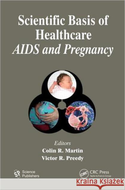 Scientific Basis of Healthcare: AIDS & Pregnancy Martin, Colin R. 9781578087334 Science Publishers - książka