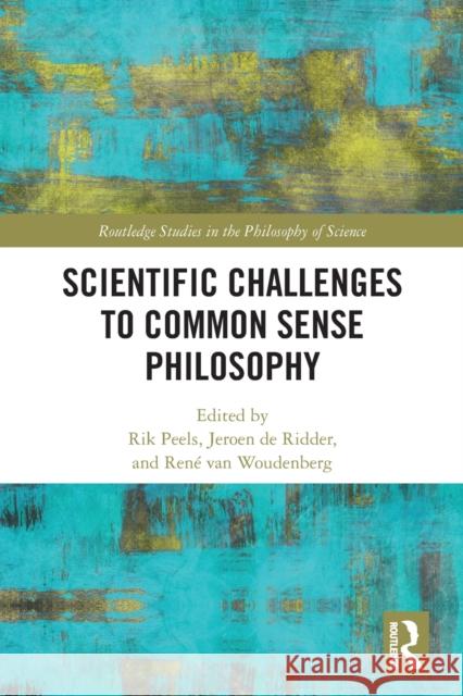 Scientific Challenges to Common Sense Philosophy  9780367532673 Taylor & Francis Ltd - książka