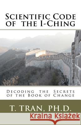 Scientific Code of the I-Ching T. Tra 9781460942314 Createspace - książka