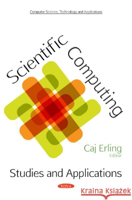Scientific Computing: Studies & Applications Caj Erling 9781536125641 Nova Science Publishers Inc - książka