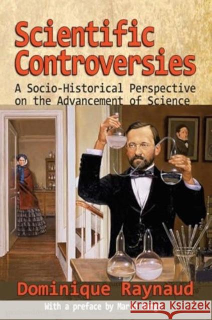 Scientific Controversies: A Socio-Historical Perspective on the Advancement of Science Dominique Raynaud 9781032922300 Routledge - książka