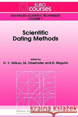 Scientific Dating Methods H. y. Goksu M. Oberhofer D. Regulla 9780792314615 Springer - książka