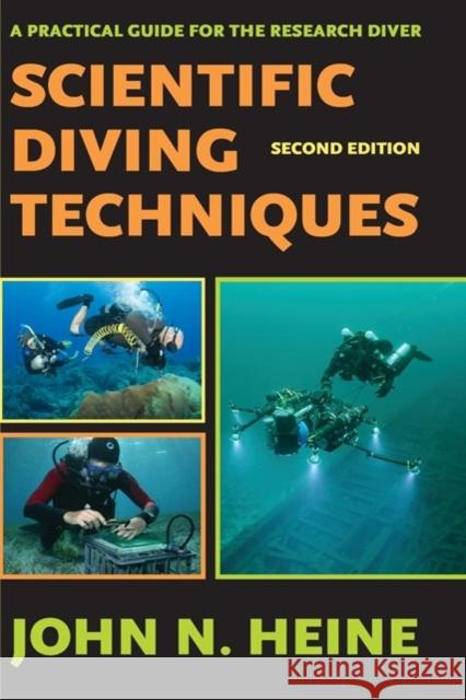 Scientific Diving Techniques 2nd Edition John N Heine 9781930536685 Best Publishing Company - książka