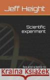 Scientific experiment: Sex and science to hack aging Jeff Height   9798839776791 Independently Published