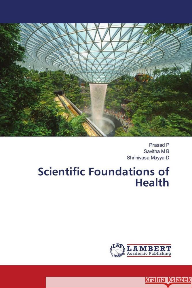 Scientific Foundations of Health P, Prasad, M B, Savitha, Mayya D, Shrinivasa 9786200101570 LAP Lambert Academic Publishing - książka