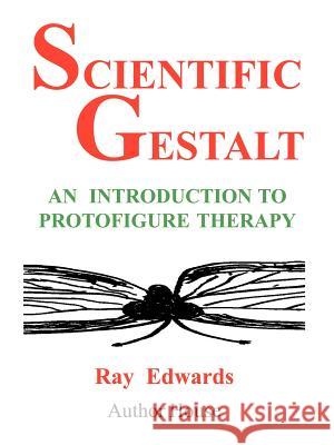 Scientific Gestalt Ray Edwards 9781477214183 Authorhouse - książka