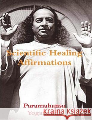 Scientific Healing Affirmations Paramahansa Yogananda 9781774641880 Must Have Books - książka