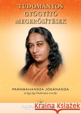 Scientific Healing Affirmations (Hungarian) Paramahansa Yogananda 9780876127957 Self-Realization Fellowship - książka