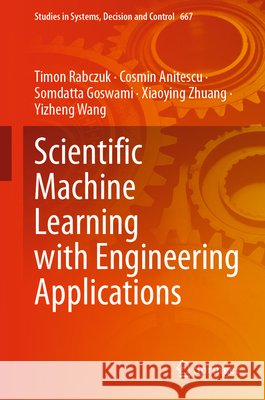 Scientific Machine Learning with Engineering Applications Timon Rabczuk Cosmin Anitescu Somdatta Goswami 9783032203069 Springer - książka
