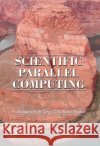 Scientific Parallel Computing L. Ridgway Scott Terry Clark Babak Bagheri 9780691119359 Princeton University Press