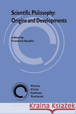 Scientific Philosophy: Origins and Development F. Stadler 9789048143320 Not Avail - książka