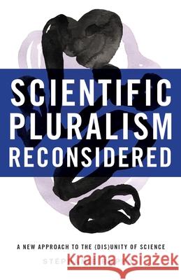 Scientific Pluralism Reconsidered: A New Approach to the (Dis)Unity of Science Stephanie Ruphy 9780822944584 University of Pittsburgh Press - książka