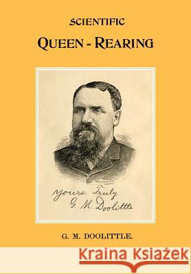 Scientific Queen Rearing G M Doolittle 9781904846611 Northern Bee Books - książka