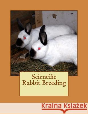 Scientific Rabbit Breeding Louis Perry Jackson Chambers 9781515183549 Createspace - książka