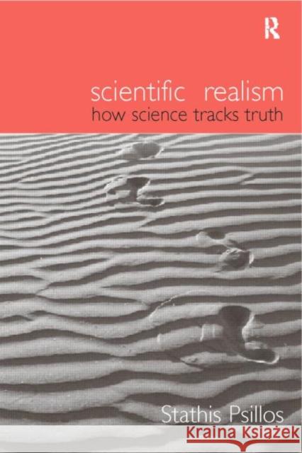 Scientific Realism: How Science Tracks Truth Psillos, Stathis 9780415208185 Routledge - książka