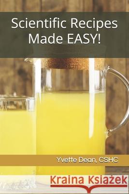 Scientific Recipes Made EASY! Yvette Dean 9798464577381 Independently Published - książka