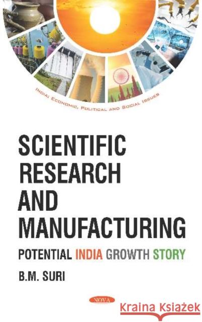 Scientific Research and Manufacturing: Potential India Growth Story B.M. Suri 9781536152302 Nova Science Publishers Inc (ML) - książka