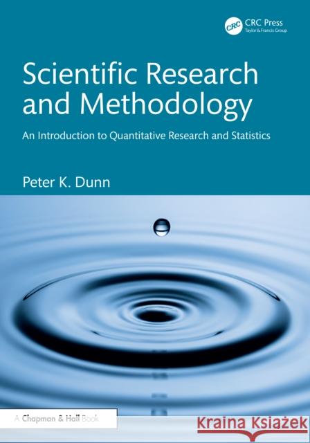 Scientific Research and Methodology: An Introduction to Quantitative Research and Statistics Peter (Associate Professor, Uni of Sushine Coast.) K. Dunn 9781032496726 CRC Press - książka