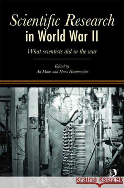 Scientific Research in World War II: What Scientists Did in the War Maas, Ad 9780710313409 Kegan Paul International - książka