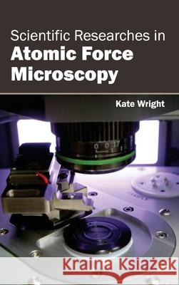 Scientific Researches in Atomic Force Microscopy Kate Wright 9781632384096 NY Research Press - książka