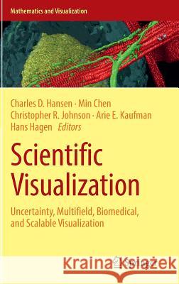 Scientific Visualization: Uncertainty, Multifield, Biomedical, and Scalable Visualization Hansen, Charles D. 9781447164968 Springer - książka