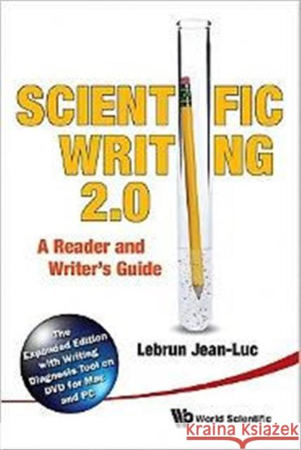 Scientific Writing 2.0: A Reader and Writer's Guide Lebrun, Jean-Luc 9789814350594 World Scientific Publishing Company - książka