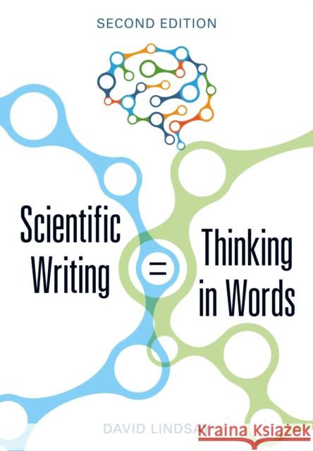Scientific Writing = Thinking in Words David Lindsay 9781486311477 CSIRO Publishing - książka