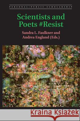 Scientists and Poets #Resist Sandra L. Faulkner, Andrea England 9789004418806 Brill - książka