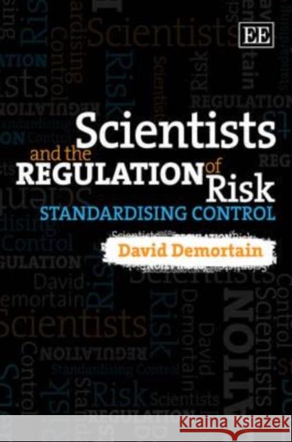 Scientists and the Regulation of Risk: Standardising Control  9781849809436 Edward Elgar Publishing Ltd - książka
