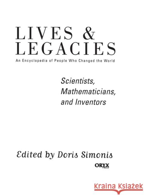 Scientists, Mathematicians, and Inventors: An Encyclopedia of People Who Changed the World Simonis, Doris 9781573561518 Oryx Press - książka