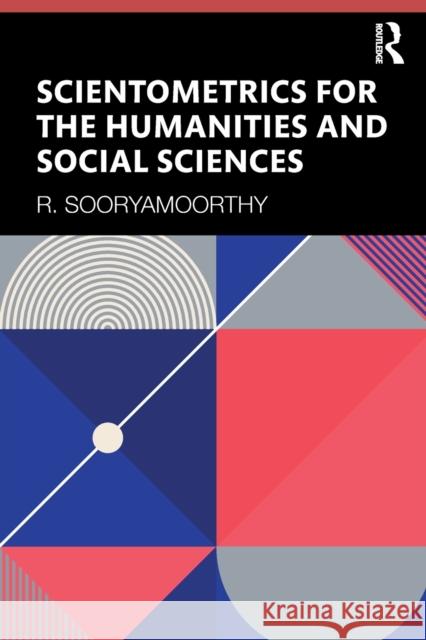 Scientometrics for the Humanities and Social Sciences R. Sooryamoorthy 9780367627010 Routledge - książka