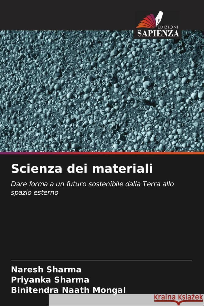 Scienza dei materiali Naresh Sharma Priyanka Sharma Binitendra Naath Mongal 9786207354344 Edizioni Sapienza - książka