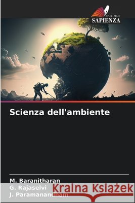 Scienza dell'ambiente M. Baranitharan G. Rajaselvi J. Paramanandham 9786207771912 Edizioni Sapienza - książka