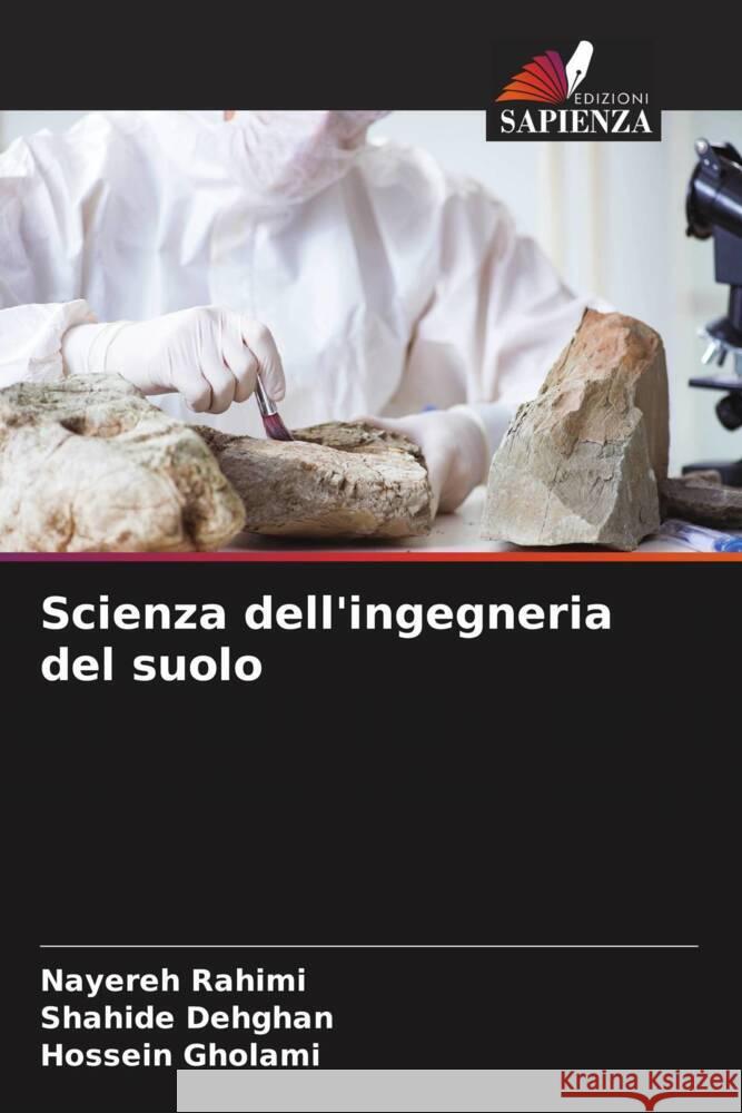 Scienza dell'ingegneria del suolo Rahimi, Nayereh, Dehghan, Shahide, Gholami, Hossein 9786205246108 Edizioni Sapienza - książka