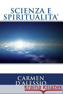 Scienza e Spiritualità D'Alessio, Carmen 9781519783899 Createspace Independent Publishing Platform - książka