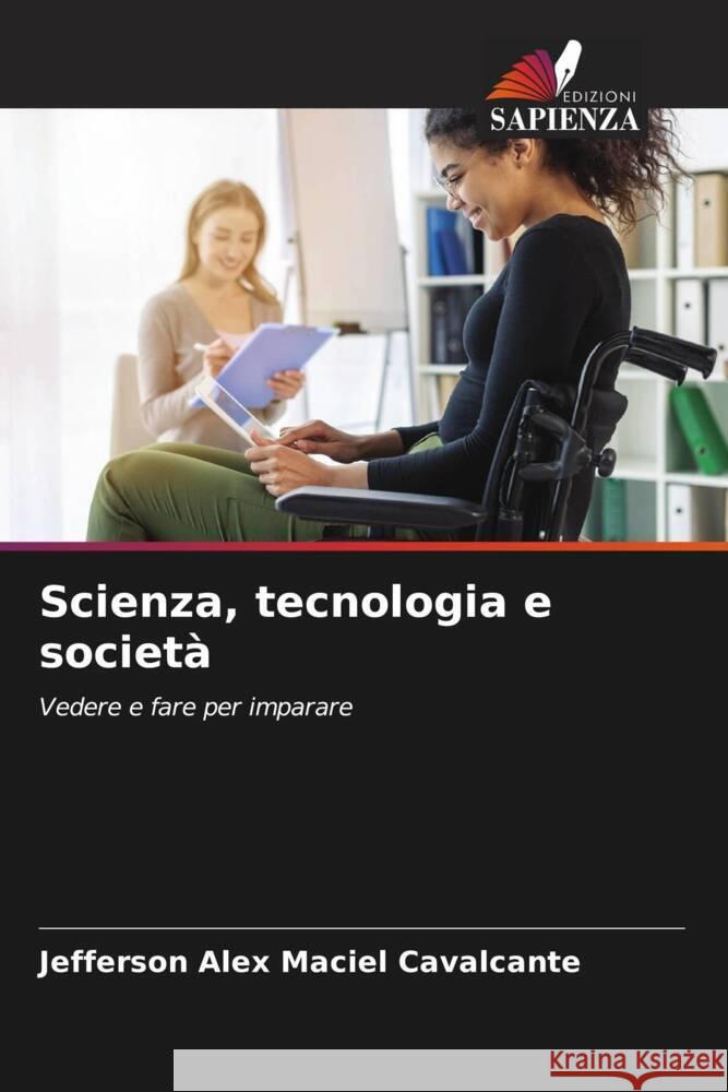 Scienza, tecnologia e società Maciel Cavalcante, Jefferson Alex 9786208024857 Edizioni Sapienza - książka