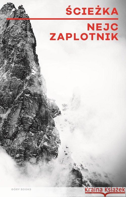 Ścieżka Zaplotnik Nejc 9788362301362 Góry Books - książka