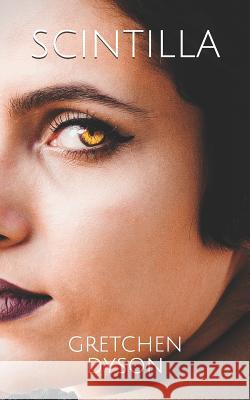 Scintilla Gretchen Dyson 9781973273653 Independently Published - książka