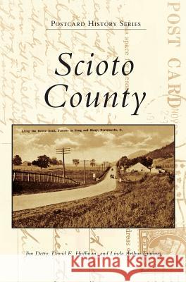 Scioto County Jim Detty David E. Huffman Linda Arthur Jennings 9781540215390 Arcadia Pub (SC) - książka